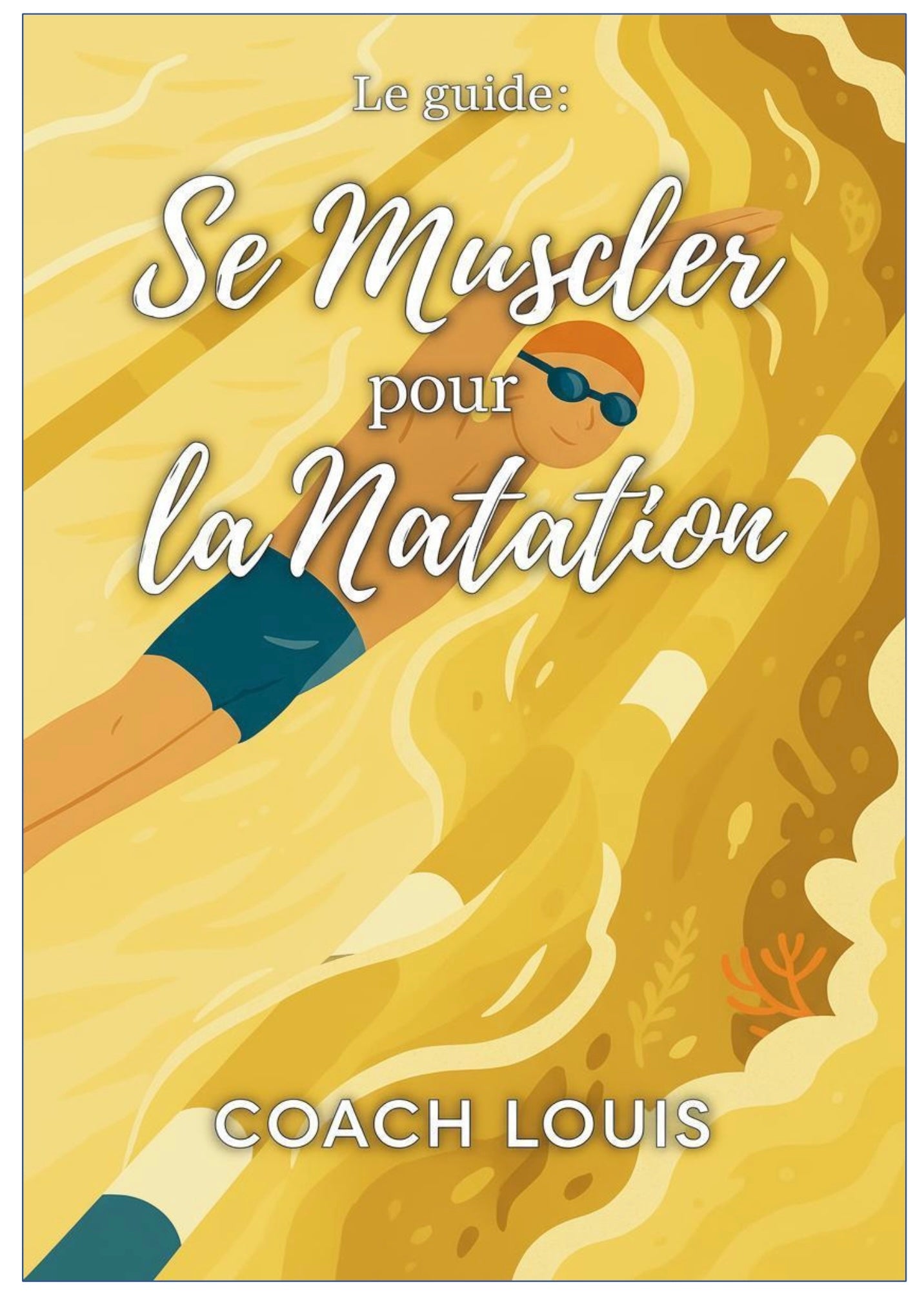 Ebook, Se Muscler pour la Natation - Le Guide Complet